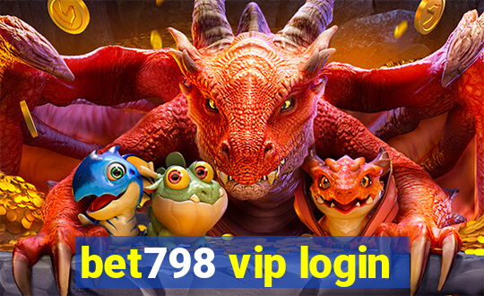 bet798 vip login
